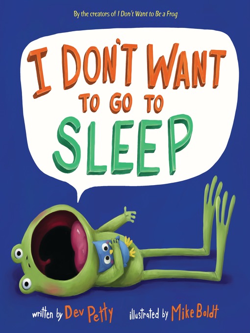Title details for I Don't Want to Go to Sleep by Dev Petty - Wait list
